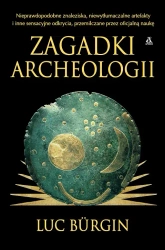Zagadki archeologii - Luc Burgin