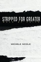 Stripped For Greater - Nicole Michele