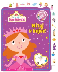 Witaj w bajce! A ja lubię księżniczki. Kolorowanki naklejanki. Część 1 - opracowanie zbiorowe