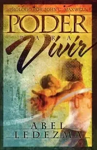Poder Para Vivir - Abel Ledezma