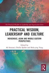 Practical Wisdom, Leadership and Culture - Intezari Ali