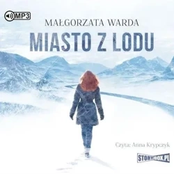 Miasto z lodu audiobook - Małgorzata Warda