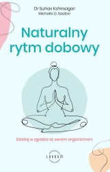 Naturalny rytm dobowy - Suhas Kshirsagar, Michelle D. Seaton