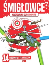 Kolorowanki dla chłopców. Śmigłowce - praca zbiorowa