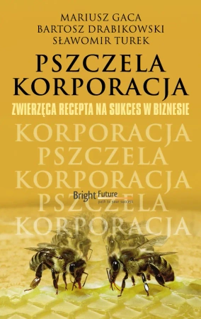 eBook Pszczela korporacja - Mariusz Gaca, Bartosz Drabikowski, Sławomir Turek epub mobi