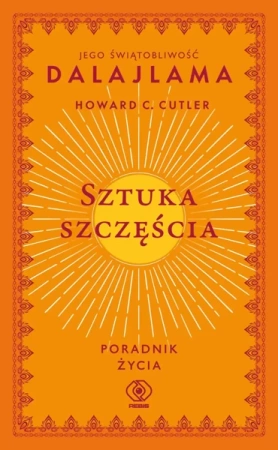 Sztuka szczęścia. Poradnik życia - Jego Świątobliwość Dalajlama, Howard C. Cutler, J