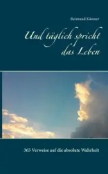 Und täglich spricht das Leben - Kästner Reimund