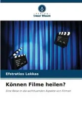 Können Filme heilen? - Lekkas Efstratios