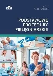 Podstawowe procedury pielęgniarskie - red. M. Jaciubek