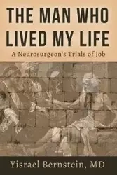 The Man Who Lived My Life - Bernstein Yisrael