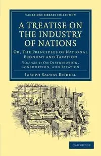 A Treatise on the Industry of Nations - Joseph Eisdell Salway