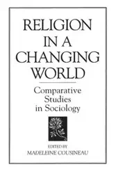 Religion in a Changing World - Madeleine Cousineau