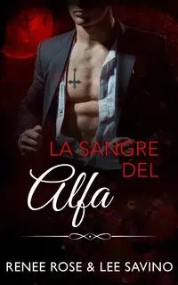 La sangre del alfa - Rose Renee