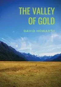 The Valley of Gold - David Howarth