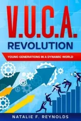 V.U.C.A. Revolution - Natalie F. Reynolds