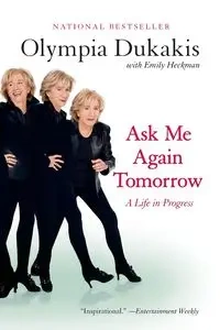 Ask Me Again Tomorrow - Olympia Dukakis