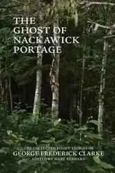The Ghost of Nackawick Portage - George Frederick Clarke