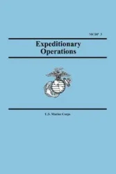 Expeditionary Operations (Marine Corps Doctrinal Publication 3) - U.S. Marine Corps