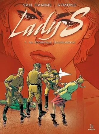 Lady S. T.1 Na zdorowje, Szaniuszka! - Jean Van Hamme, Philippe Aymond