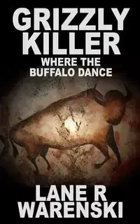 Grizzly Killer - Lane Warenski R
