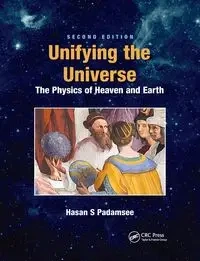 Unifying the Universe - Padamsee Hasan S.
