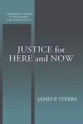 Justice for Here and Now - James Sterba