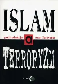 Islam a terroryzm - praca zbiorowa
