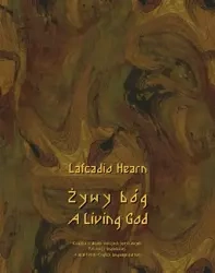 eBook Żywy bóg. A Living God - Lafcadio Hearn epub mobi
