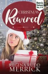 Christmas Rewired - Regina Merrick Rudd