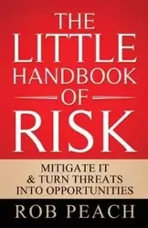 The Little Handbook of Risk - Rob Peach
