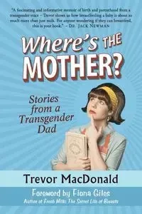 Where's the Mother? - Trevor MacDonald
