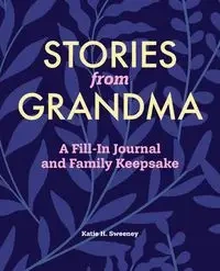 Stories from Grandma - Katie H. Sweeney