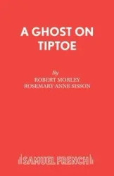 A Ghost On Tiptoe - Robert Morley