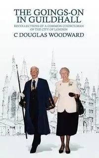 The Goings-On in Guildhall - Woodward C. Douglas
