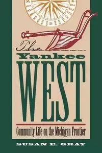 The Yankee West - Susan E. Gray