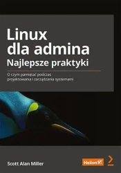 Linux dla admina. Najlepsze praktyki - Scott Alan Miller