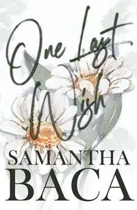One Last Wish - Samantha Baca