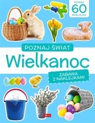 Poznaj świat. Zabawa z naklejkami. Wielkanoc - praca zbiorowa