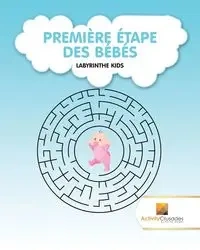 Première Étape Des Bébés - Activity Crusades