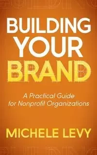 Building Your Brand - Michele Levy