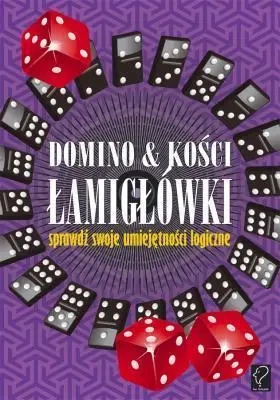 Domino & kości. Łamigłówki - sprawdź swoje... - praca zbiorowa