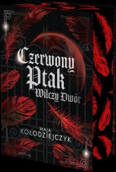Czerwony Ptak. Wilczy Dwór (barwione brzegi) - Maja Kołodziejczyk