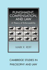 Punishment, Compensation, and Law - Reiff Mark R.