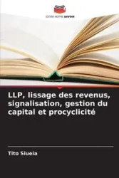 LLP, lissage des revenus, signalisation, gestion du capital et procyclicité - Siueia Tito