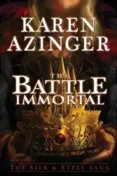 The Battle Immortal - Karen Azinger