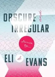 Obscure & Irregular - Eli Evans S