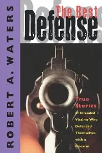 The Best Defense - Robert A. Waters