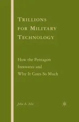 Trillions for Military Technology - Alic J.