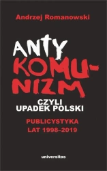 eBook Antykomunizm, czyli upadek Polski - Andrzej Romanowski mobi epub