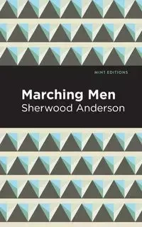 Marching Men - Anderson Sherwood